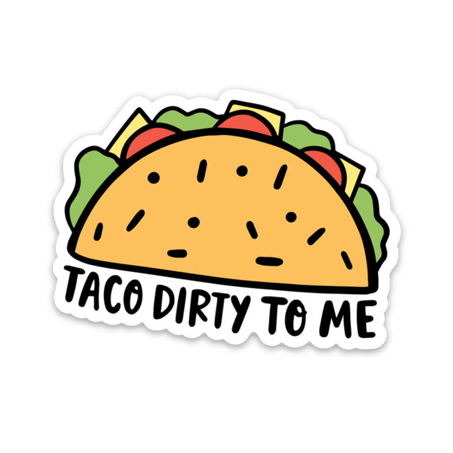 Taco dirty to me sticker clipart picture