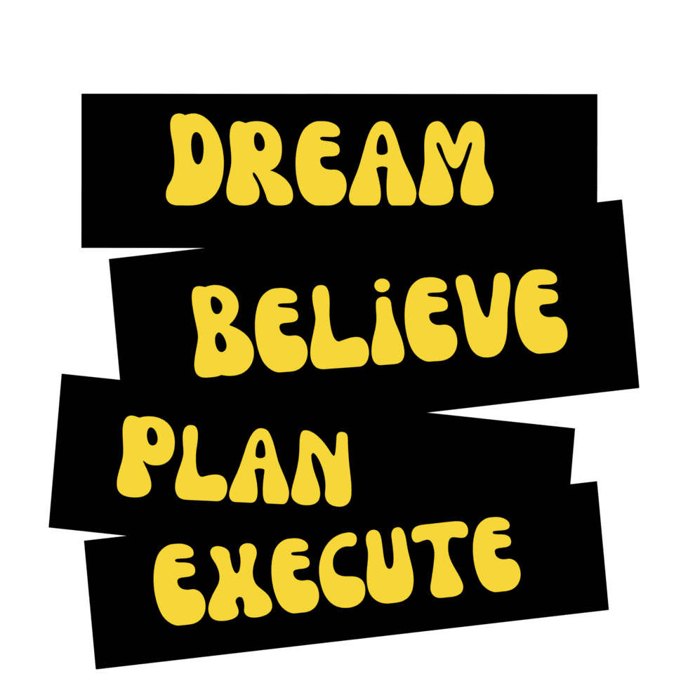 Dream believe plan execute text calligraphy clipart typography digital art graphics background motivational words positive mindset inspirational quotes artwork